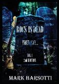 Rock Is Dead They Say. . .: Vol. 1 2ND EDITION
