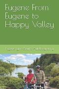 Eugene From Eugene to Happy Valley: Eugene Lynn Grant's Autobiography