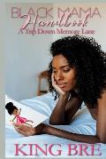 Black Mama Handbook: A Trip Down Memory Lane