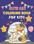 Cute Cats Coloring Book for Kids Ages 4-8: Animals Coloring Book for kids Cats Coloring book for Boys & Girls, Little Kids, Preschooler, toddlers (Ani