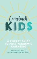 Comeback Kids: A Pocket Guide to Post-Pandemic Parenting