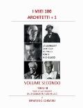 I Miei 100 Architetti + 1 - Volume Secondo - Tomo III: Architettura Moderna - Da Le Corbusier a Michelucci