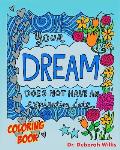 Your Dream Does Not Have an Expiration Date: Coloring Book