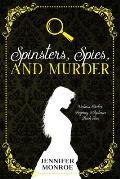 Spinsters, Spies, and Murder: Victoria Parker Regency Mysteries Book Five