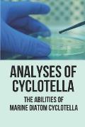 Analyses Of Cyclotella: The Abilities Of Marine Diatom Cyclotella: Study Microalgae