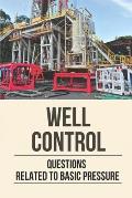 Well Control: Questions Related To Basic Pressure: Well Control Quiz