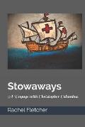 Stowaways A Voyage with Christopher Columbus