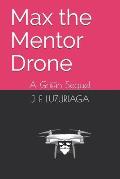 Max the Mentor Drone: A Griffin Sequel