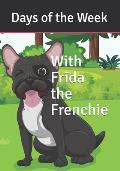 Days of the Week with Frida the Frenchie