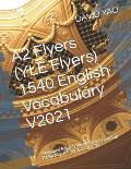 A2 Flyers (YLE Flyers) 1540 English Vocabulary V2021: Classified English Vocabulary According CEFR (A1, A2, B1, B2, C1, C2 )