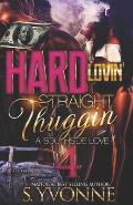 Hard Lovin' Straight Thuggin' 4