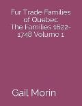 Fur Trade Families of Quebec The Families 1622-1748 Volume 1