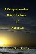 A Comprehensive quiz of the book of Hebrews