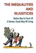 The Inequalities And Injustices: Status Quo In Favor Of A Human-Scale Way Of Living: New Future Perspective