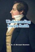 Understanding Joseph Smith