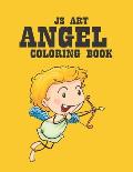 Js Art Angel Coloring Book: An Kids Coloring Book with Stress-relief, Easy and Relaxing Coloring Pages.