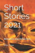 Short Stories 2021: Memories and Reflections