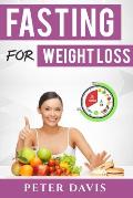 Fasting for weight loss: Getting the goal weight of your Dream