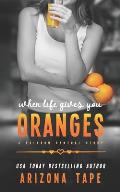 When Life Gives You Oranges: A Rainbow Central Story