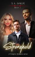 Stronghold: A Vampire Romance Series