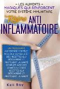 R?gime Anti-Inflammatoire: Les Aliments Magiques Qui Renforcent Votre Syst?me Immunitaire. Un Programme Alimentaire Complet Avec Des Conseils Et