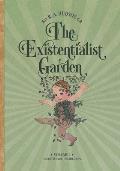 The Existentialist Garden: Mother Nature's Musings on Our Existence