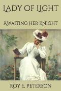 Lady of Light: Awaiting Her Knight