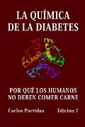 La Qu?mica de la Diabetes: Por Qu? Los Humanos No Deben Comer Carne