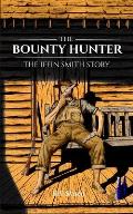 The Bounty Hunter: The Iffin Smith Story