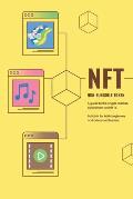 NFT - Non Fungible Token: A guide to the crypto market, blockchain and NFTs. Suitable for both beginners and advanced traders.