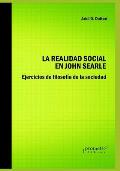La realidad social en John Searle: Ejercicios de filosof?a de la sociedad