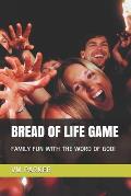 Bread of Life Game: Family Fun with the Word of God!