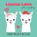Llama Love: Sight Word Book, Early Learning Beginner Reader, Teaching Love, Emotions and Feelings