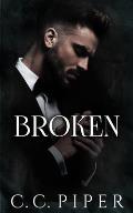Broken: A Dark Billionaire Romance