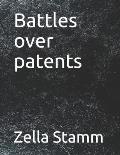 Battles over patents