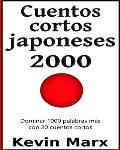 Cuentos cortos japoneses 2000: Dominar 1000 palabras m?s con 20 cuentos cortos