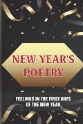 New Year's Poetry: Feelings In The First Days Of The New Year: Wishes For The New Year