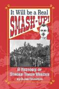 It Will be a Real Smash-up!: A History of Staged Train Wrecks