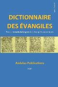 Dictionnaire des ?vangiles (grec - fran?ais): Tout le vocabulaire grec des ?vangiles canoniques