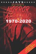 Jays Horror Almanac 1970-2020 [NIGHTMARE EDITION LIMITED TO 1,000 PRINT RUN] 50 Years of Horror Movie Statistics Book (Includes Budgets, Facts, Cast,