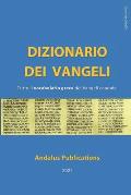 Dizionario dei Vangeli (greco - italiano): Tutto il vocabolario greco dei Vangeli canonici