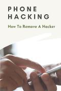 Phone Hacking: How To Remove A Hacker: Computer Hacking Software