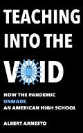 Teaching into the Void: How the Pandemic Unmade an American High School