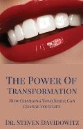 The Power of Transformation: How Changing Your Smile Can Change Your Life