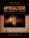 APOCALISSE - Rivelazione di Yeshua: Nuova Traduzione e Commento alla luce dell'Antico Testamento e del contesto storico del I secolo d.C.