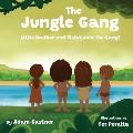 The Jungle Gang: Little Brother and Sister Join the Gang
