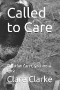Called to Care: Christian Carer, you are a hero