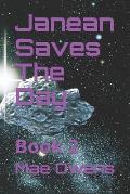 Janean Saves The Day: Book 2