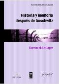 Historia y memoria despu?s de Auschwitz: Abordajes desde un pasado traum?tico