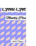 Goal Getter monthly Planner 2021: Achieve Your Goals and Improve Productivity. Monthly Weekly Planner to Keep Organized, 100 pages